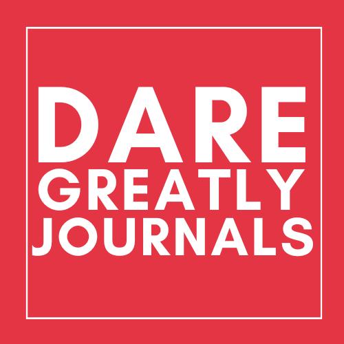 Dare Greatly Journals