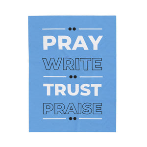 Pray-Write-Trust Praise - Velveteen Plush Blanket