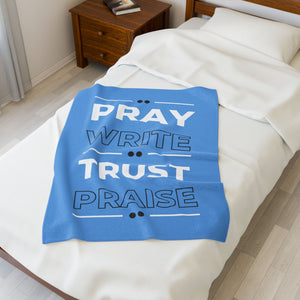 Pray-Write-Trust Praise - Velveteen Plush Blanket