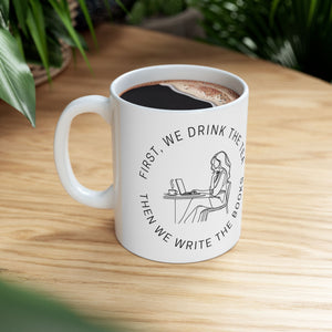First, we drink the tea then we write the books - Mug