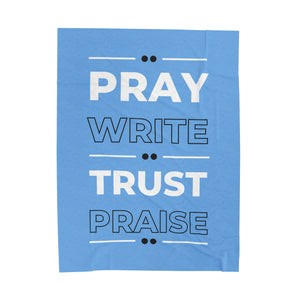 Pray-Write-Trust Praise - Velveteen Plush Blanket