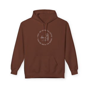 First, We Drink The Coffee Then We Write The Books - Softstyle Fleece Hoodie