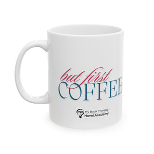 But First Coffee- White - Mug - 11oz
