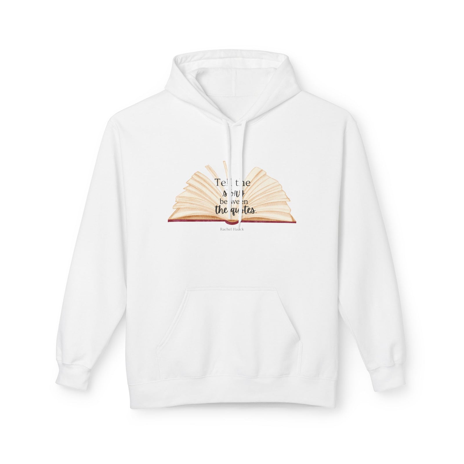 Tell The Story Between The Quotes - Softstyle Fleece Hoodie