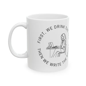 First, we drink the tea then we write the books - Mug