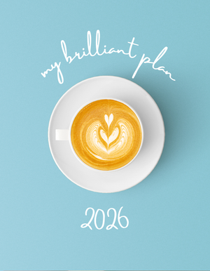BLUEPRINT PAGES ONLY - MY BRILLIANT WRITING PLANNER (NO monthly or weekly Pages) Coffee